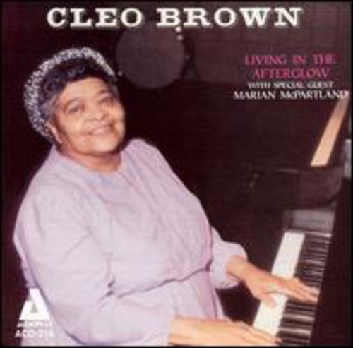 Cleo Brown - Living In The Afterglow [CD]