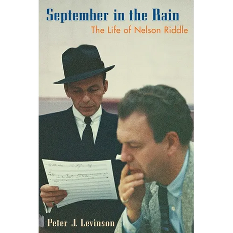 September in the Rain: The Life of Nelson Riddle