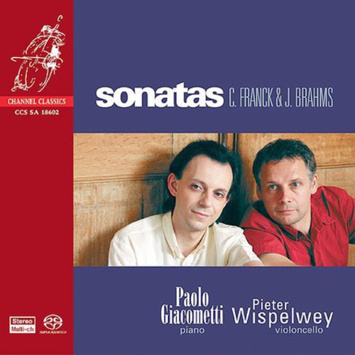 Franck / Brahms / Wispelwey / Giacometti - Cello Sonatas - Super Audio CD