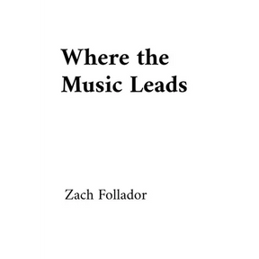 Where the Music Leads