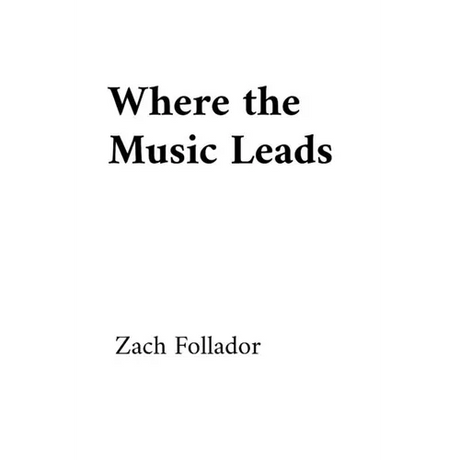 Where the Music Leads