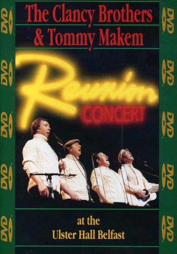 Clancy Brothers / Makem,tommy - Reunion Concert - DVD