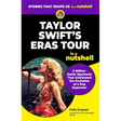 Taylor Swift's Eras Tour in a Nutshell: A Billion-Dollar Spectacle That Celebrated the Evolution of a Pop Superstar
