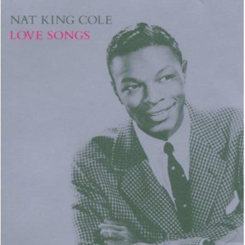 Nat King Cole - Love Songs [CD]