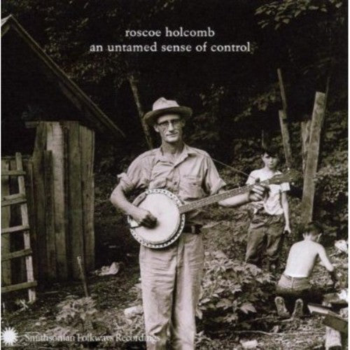 Holcomb,roscoe - Untamed Sense Of Control - Music CD