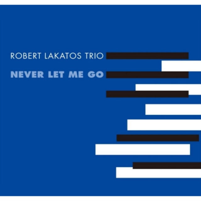 Robert Trio Lakatos - Never Let Me Go (2LP)