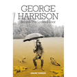 George Harrison: Behind the Locked Door