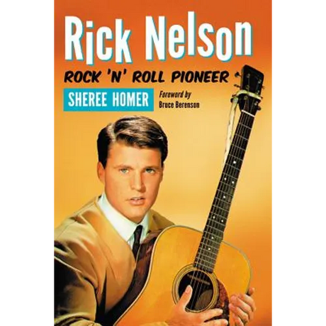 Rick Nelson, Rock 'n' Roll Pioneer