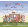 Happy Birthday to You!: The Sisters Who Wrote the Most Famous Song in the World