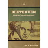 Beethoven: His Spiritual Development