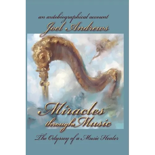 Joel Andrews' Miracles Through Music