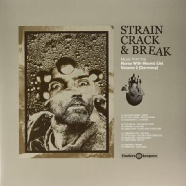 Strain Crack & Break: Music From The Nurse With Wound List Volume Two (Germany)