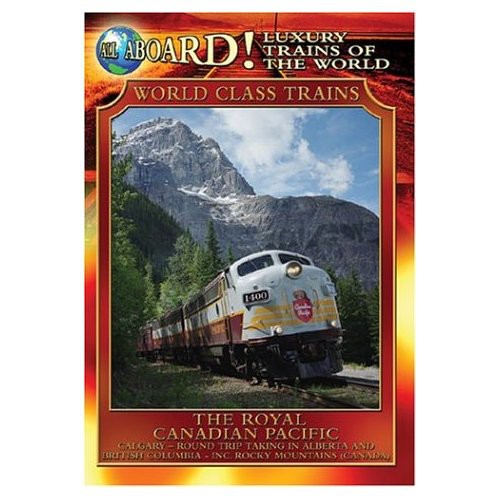 Luxury Trains Of World: Royal Canadian Pacific - Luxury Trains Of World: Royal Canadian Pacific - DVD