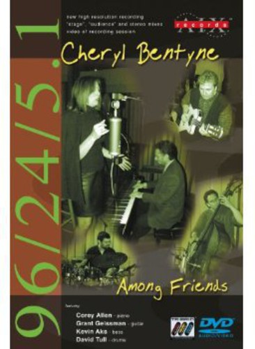 Bentyne,cheryl - Among Friends - DVD
