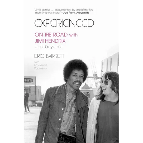 Experienced: On the Road with Jimi Hendrix and Beyond