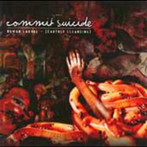 Commit Suicide - Human Larva: Earthly Cleansing - Music CD