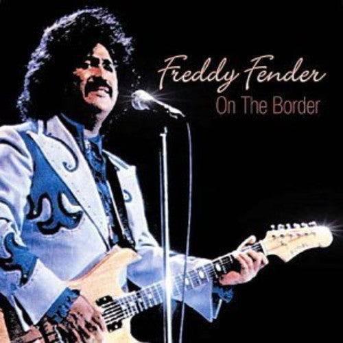 Freddy Fender - On the Border [CD]