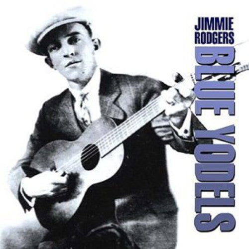 Jimmie Rodgers - Blue Yodels [CD]