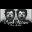the album cover for Ryan Adams - Love Is Hell