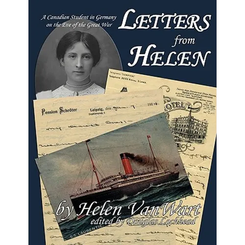 Letters from Helen: A Canadian Student in Germany on the Eve of the Great War