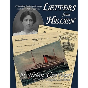 Letters from Helen: A Canadian Student in Germany on the Eve of the Great War