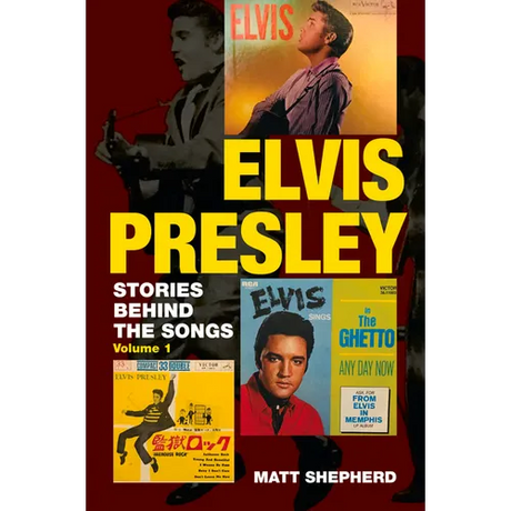 Elvis Presley: Stories Behind the Songs