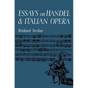 Essays on Handel and Italian Opera
