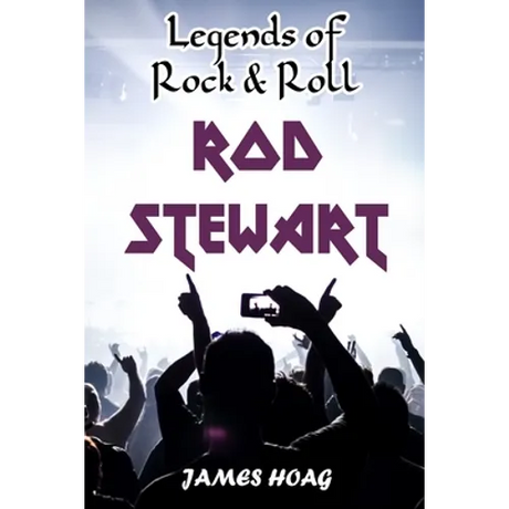 Legends of Rock & Roll - Rod Stewart