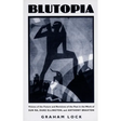 Blutopia: Visions of the Future and Revisions of the Past in the Work of Sun Ra, Duke Ellington, and Anthony Braxton