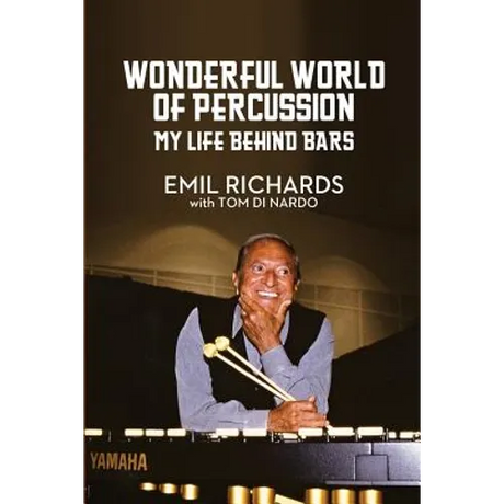 Wonderful World of Percussion: My Life Behind Bars