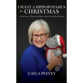 I Want a Hippopotamus for Christmas: A Life Story of Faith, the Hippo, and a Song That Endures