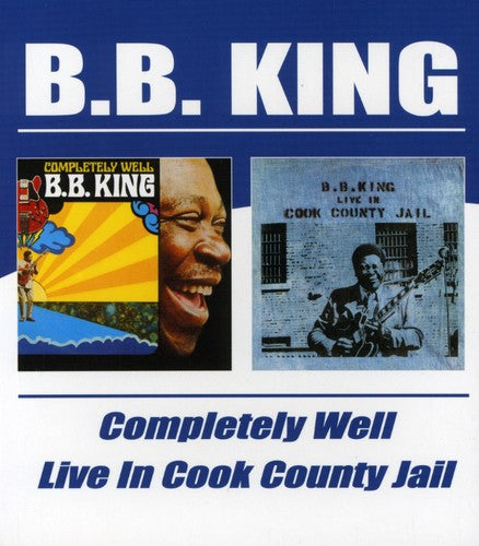 B.B. King - Completely Well/Live In Cook County Jail [Import]