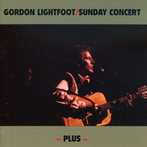 Gordon Lightfoot - Sunday Concert Plus Extra Studio Cuts [Import]