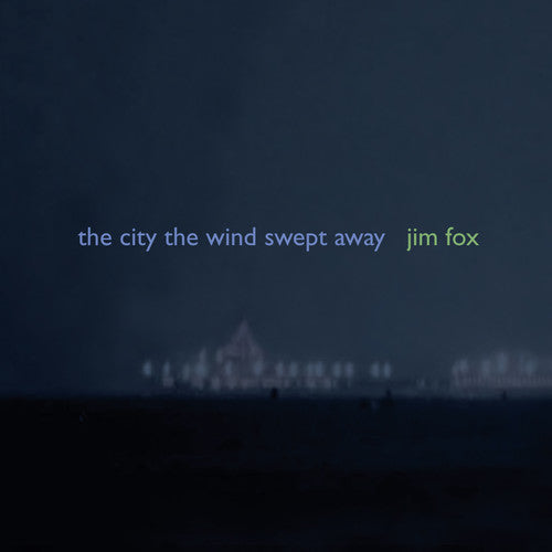 J. Fox - Fox, J. : City the Wind Swept Away Music CD