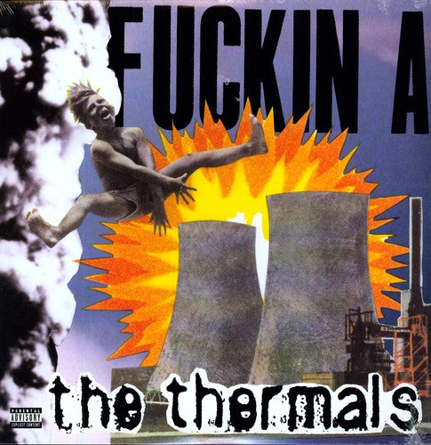 the album cover for The Thermals - Fuckin A [Download Included] [Colored Vinyl]
