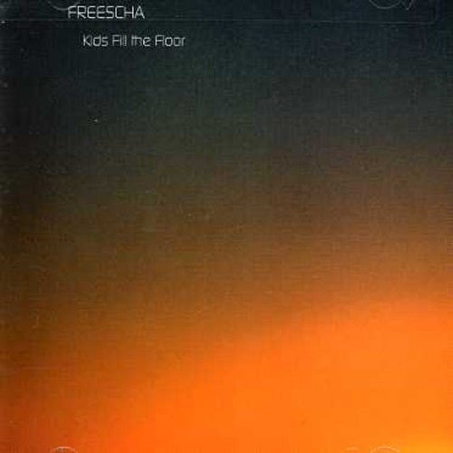 Freescha - Kids Fill the Floor [CD]