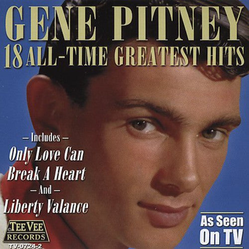 Gene Pitney - 18 All Time Greatest Hits [CD]