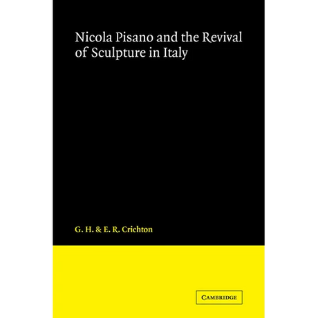 Nicola Pisano and the Revival of Sculpture in Italy
