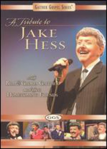 Gaither,bill & Gloria / Homecoming Friends - A Tribute To Jake Hess - DVD