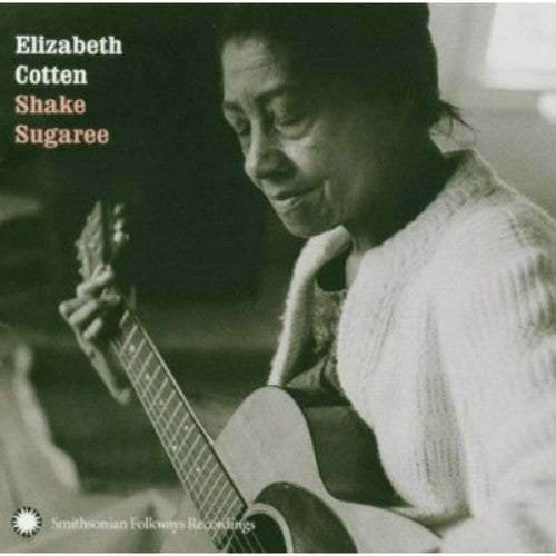 Elizabeth Cotten - Elizabeth Cotten: Shake Sugaree [CD]