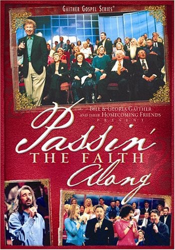 Gaither,bill & Gloria / Homecoming Friends - Passin The Faith Along - DVD
