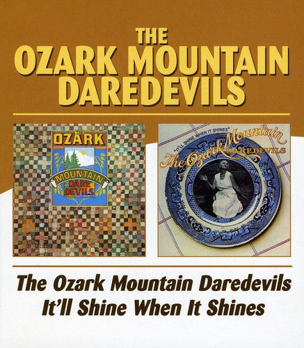 Ozark Mountain Daredevils - Ozark Mountian Daredevils/It'll Shine When It Shin [Import]