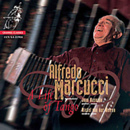 Marcucci,alfredo - Life Of Tango - Super Audio CD