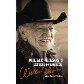 Willie Nelson's Letters to America: Heartfelt Reflections, Songs, and Humor from a Country Music Legend