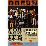 For What It's Worth: The Story of Buffalo Springfield