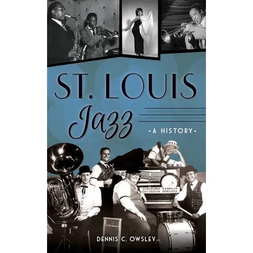 St. Louis Jazz: A History