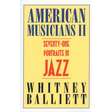 American Musicians II: Seventy-One Portraits in Jazz