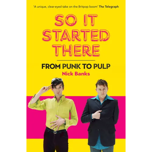 So It Started There: From Punk to Pulp