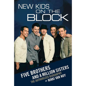 New Kids on the Block: Five Brothers and a Million Sisters