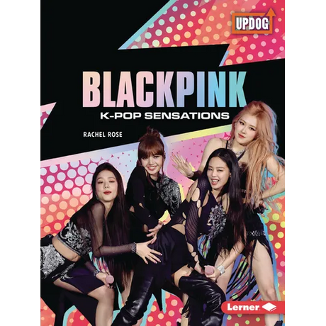 Blackpink: K-Pop Sensations